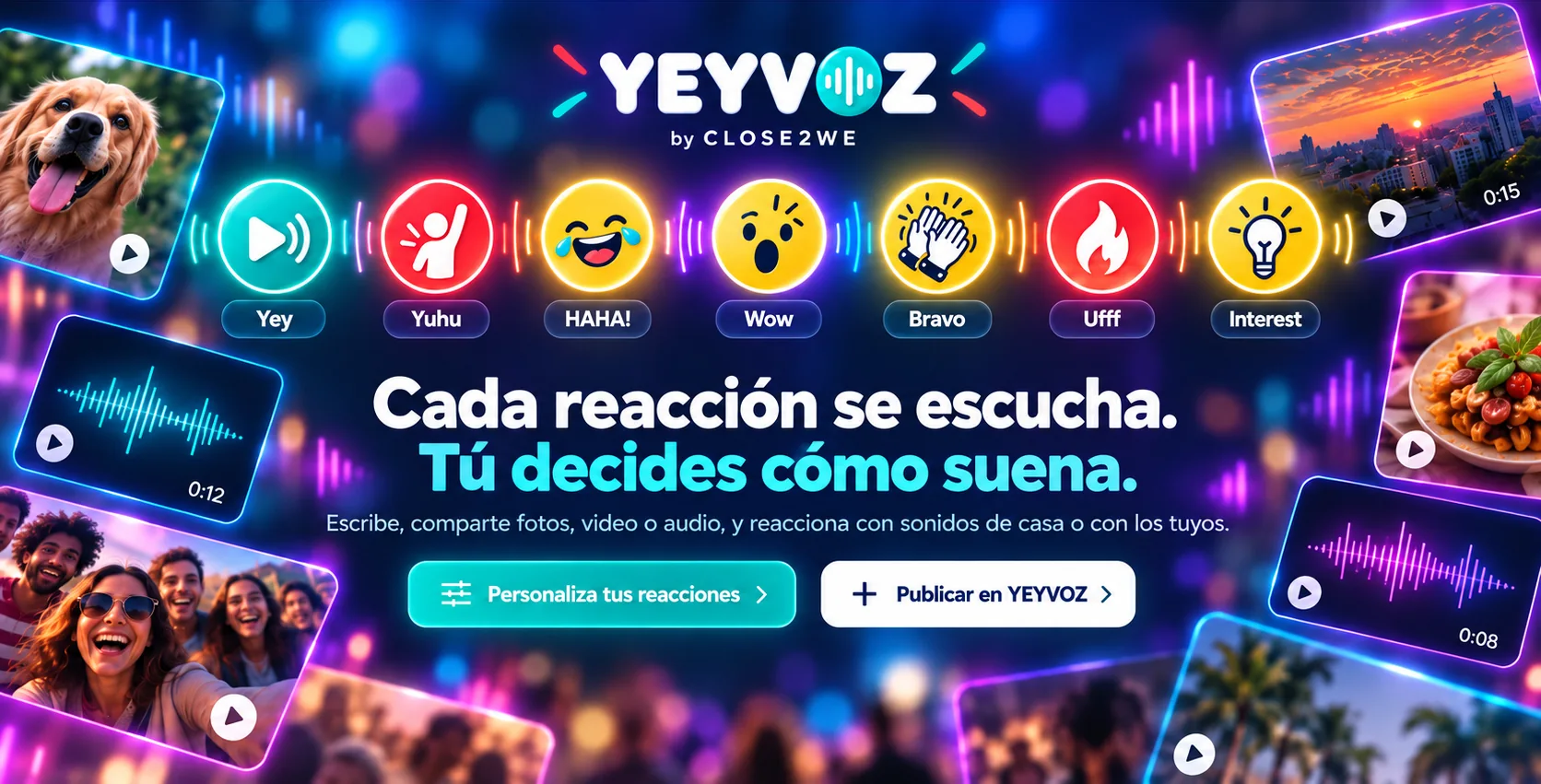 YEYVOZ by CLOSE2WE: siete reacciones sonoras en un espacio vibrante de fotos, video y audio.